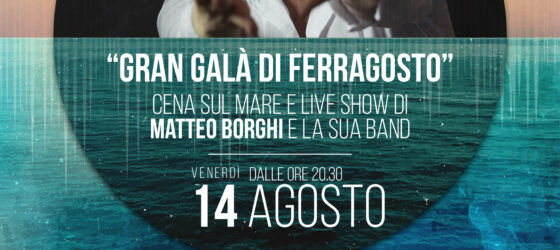 La Stiva LIVE presenta: “GRAN GALA’ DI FERRAGOSTO” con MATTEO BORGHI